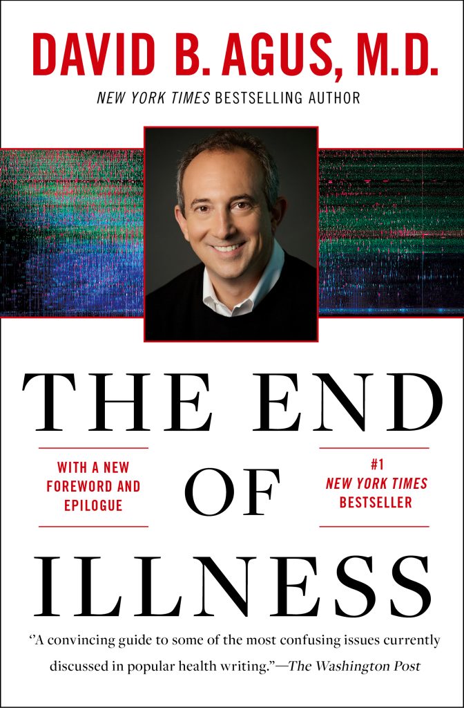 The End of Illness, a book by David B. Agus, M.D.